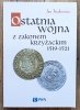 Jan Tyszkiewicz Ostatnia wojna z Zakonem Krzyżackim 1519-1521